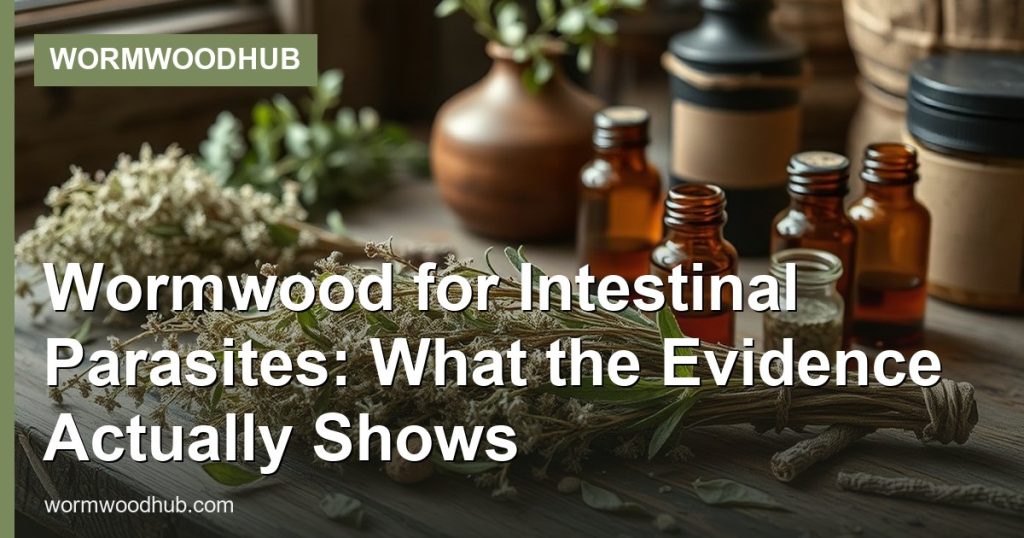 Wormwood for Intestinal Parasites: What the Evidence Actually Shows - WormwoodHub